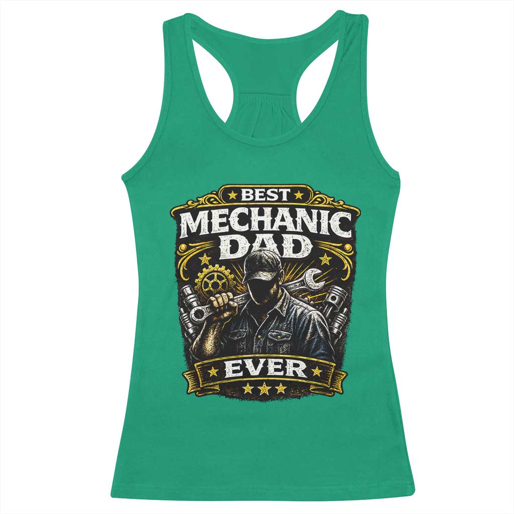 Best Mechanic Dad Ever Racerback Tank Top Auto Repair Fathers Day Graphic