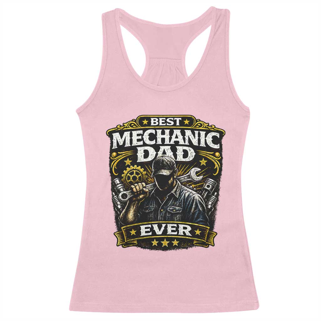 Best Mechanic Dad Ever Racerback Tank Top Auto Repair Fathers Day Graphic