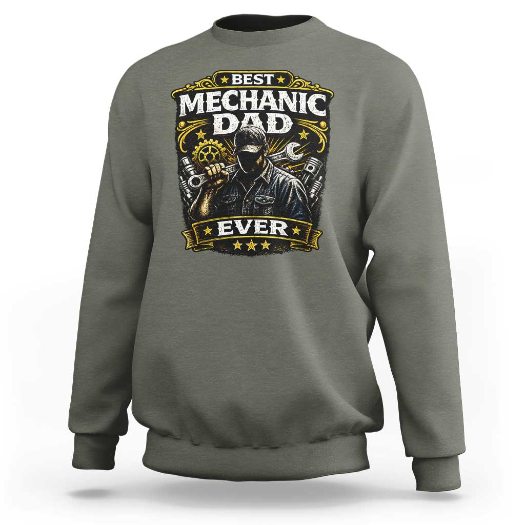 Best Mechanic Dad Ever Sweatshirt Auto Repair Fathers Day Graphic