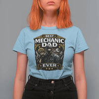 Best Mechanic Dad Ever T Shirt For Women Auto Repair Fathers Day Graphic