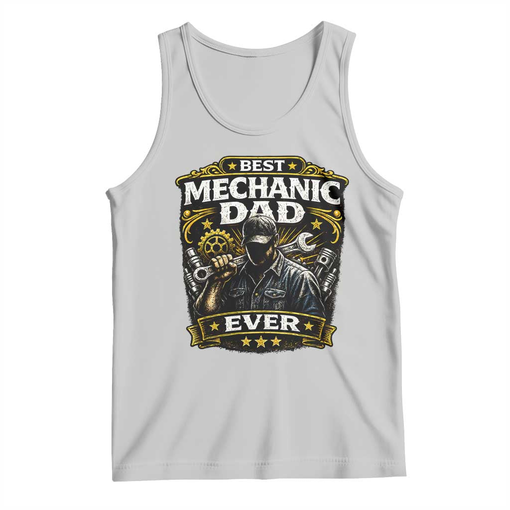 Best Mechanic Dad Ever Tank Top Auto Repair Fathers Day Graphic