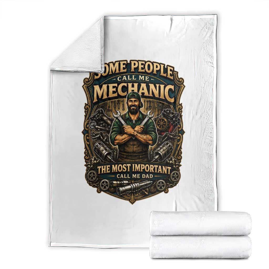 Some People Call Me Mechanic Important Call Me Dad Throw Blanket Fathers Day Gift