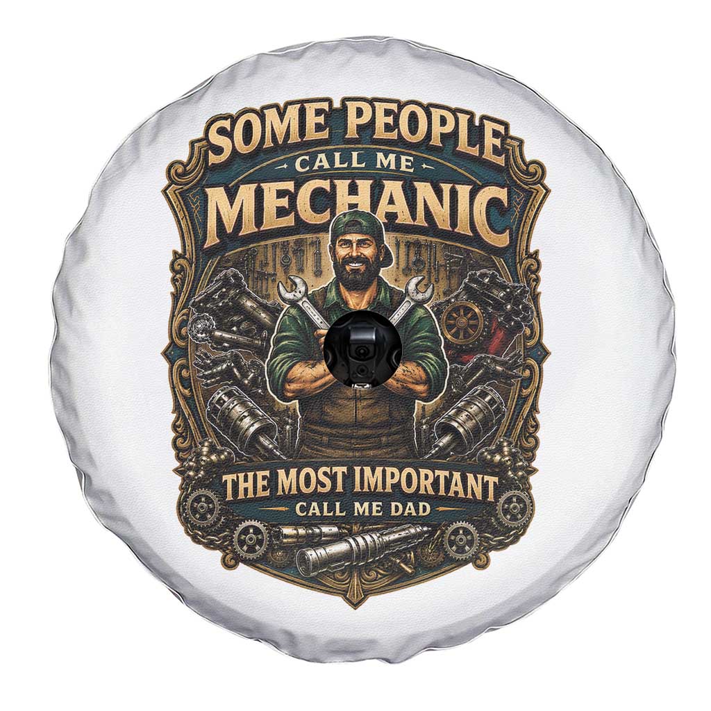 Some People Call Me Mechanic Important Call Me Dad Spare Tire Cover Fathers Day Gift