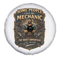 Some People Call Me Mechanic Important Call Me Dad Spare Tire Cover Fathers Day Gift