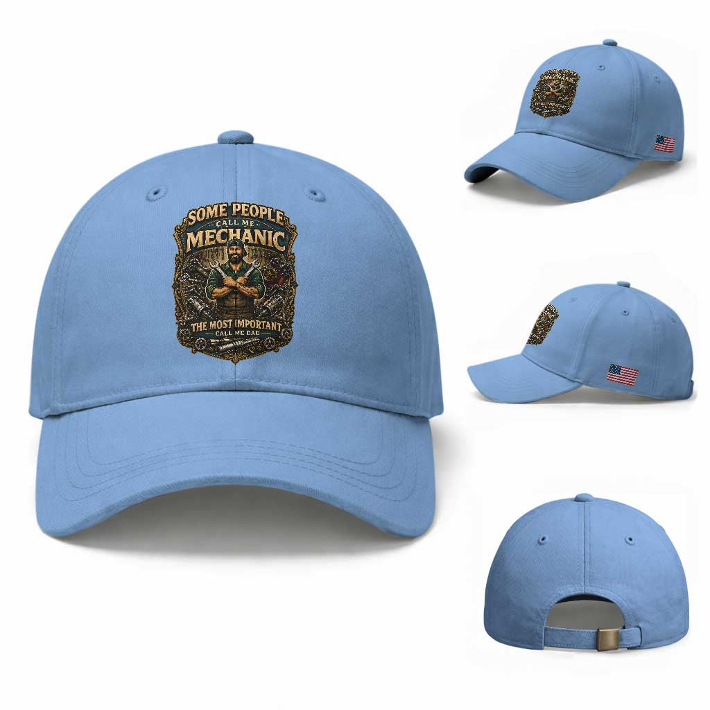 Some People Call Me Mechanic Important Call Me Dad Baseball Cap Fathers Day Gift