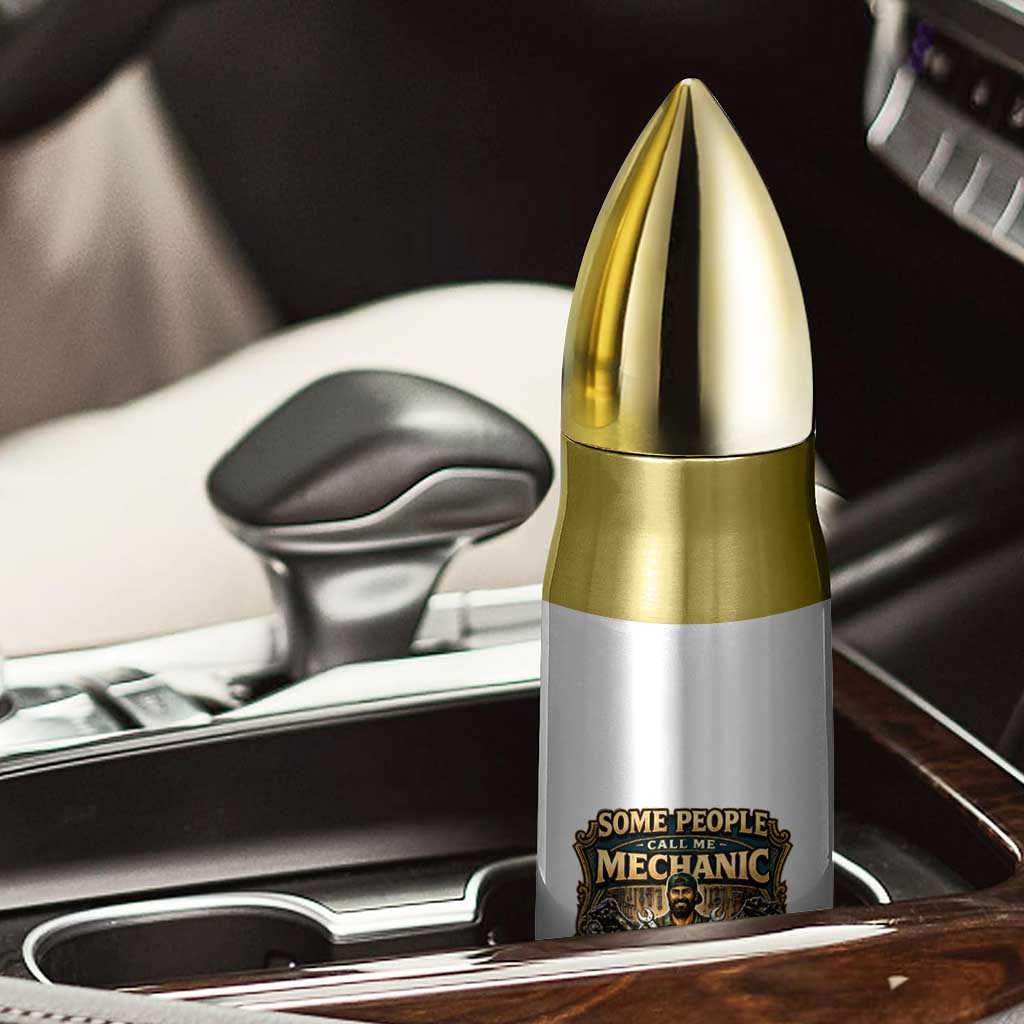 Some People Call Me Mechanic Important Call Me Dad Bullet Tumbler Fathers Day Gift