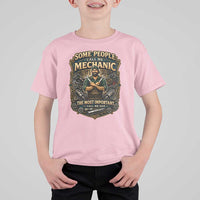 Some People Call Me Mechanic Important Call Me Dad T Shirt For Kid Fathers Day Gift