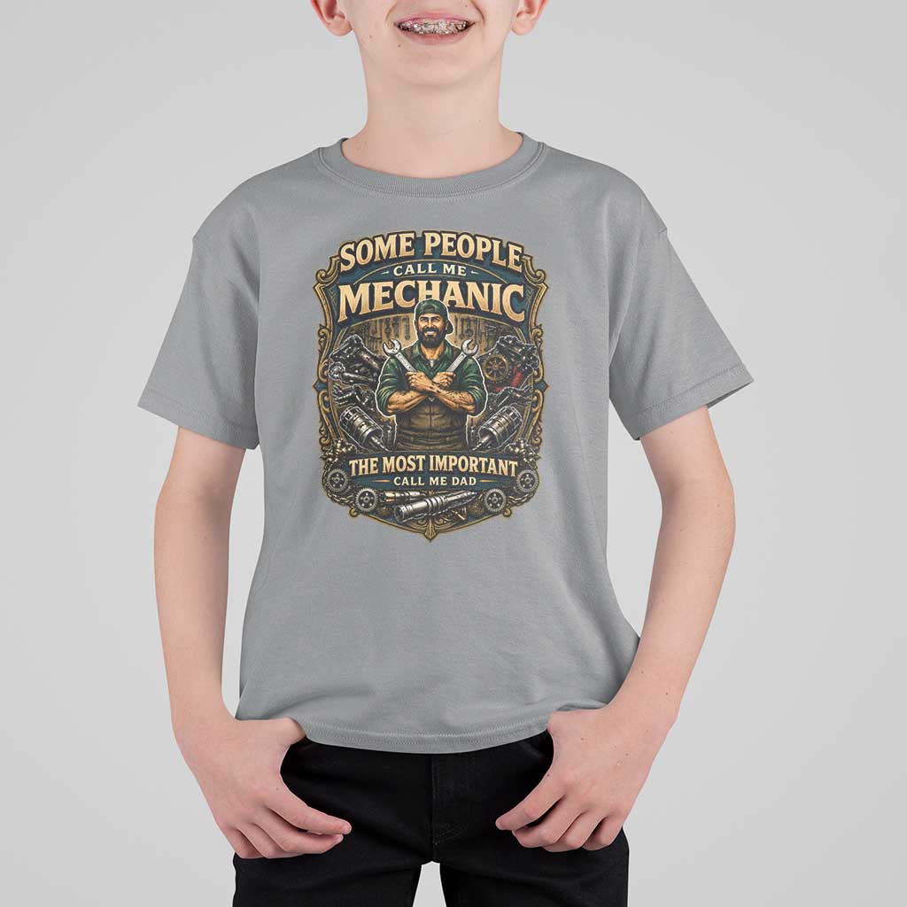Some People Call Me Mechanic Important Call Me Dad T Shirt For Kid Fathers Day Gift
