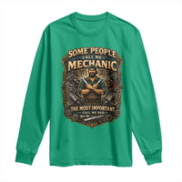 Some People Call Me Mechanic Important Call Me Dad Long Sleeve Shirt Fathers Day Gift