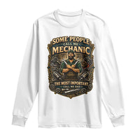 Some People Call Me Mechanic Important Call Me Dad Long Sleeve Shirt Fathers Day Gift