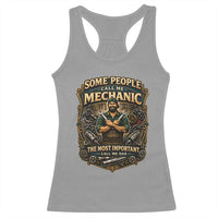 Some People Call Me Mechanic Important Call Me Dad Racerback Tank Top Fathers Day Gift