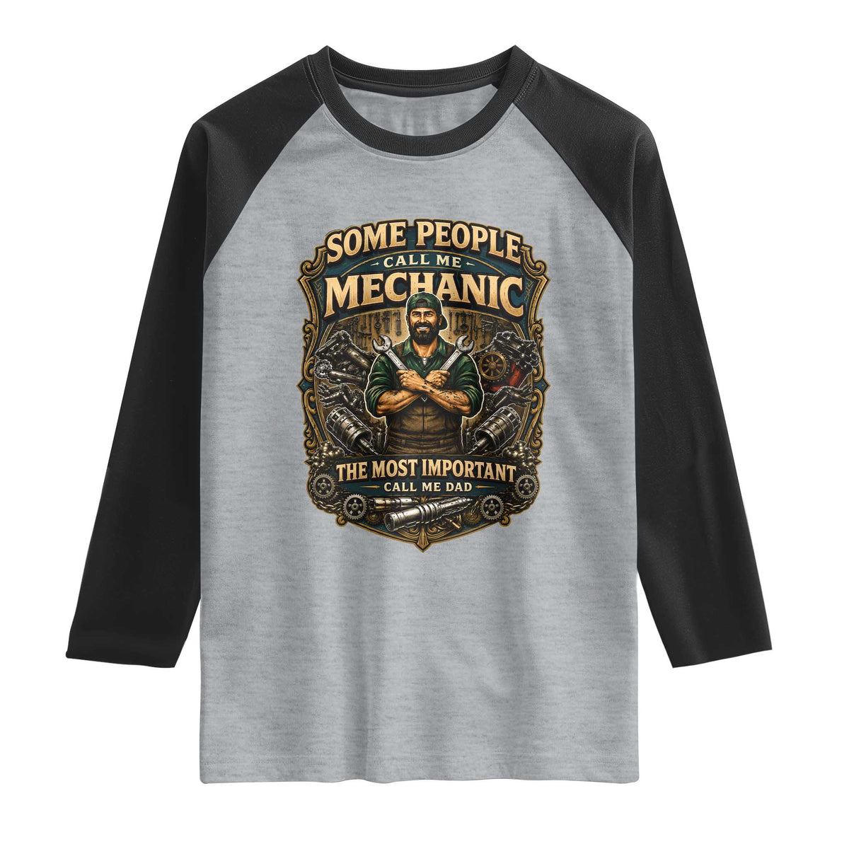Some People Call Me Mechanic Important Call Me Dad Raglan Shirt Fathers Day Gift
