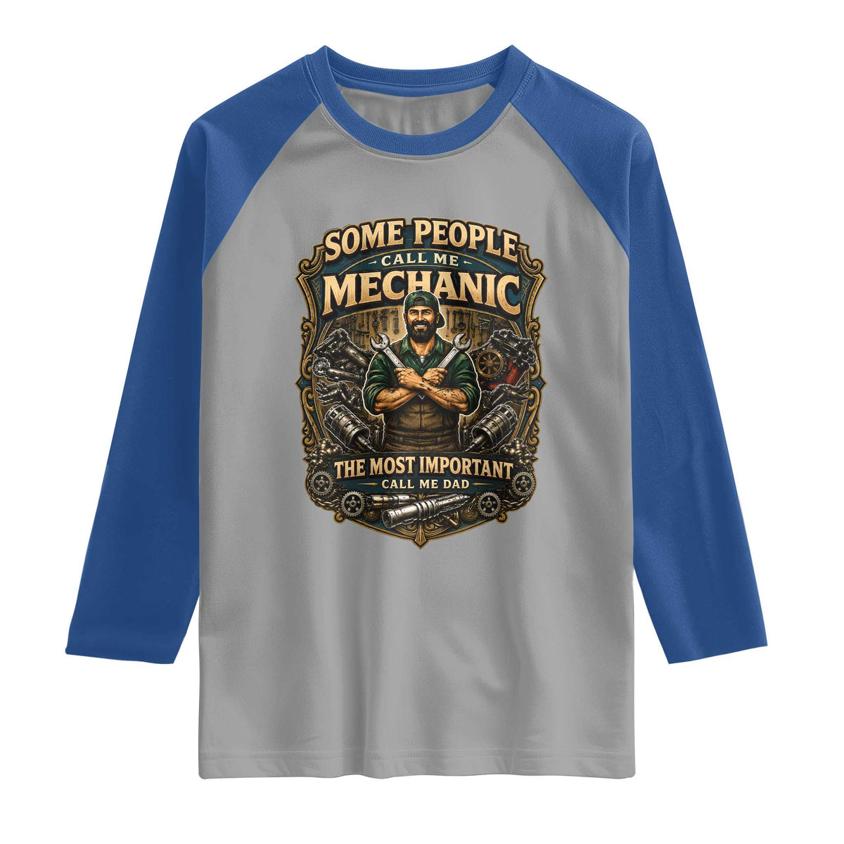 Some People Call Me Mechanic Important Call Me Dad Raglan Shirt Fathers Day Gift