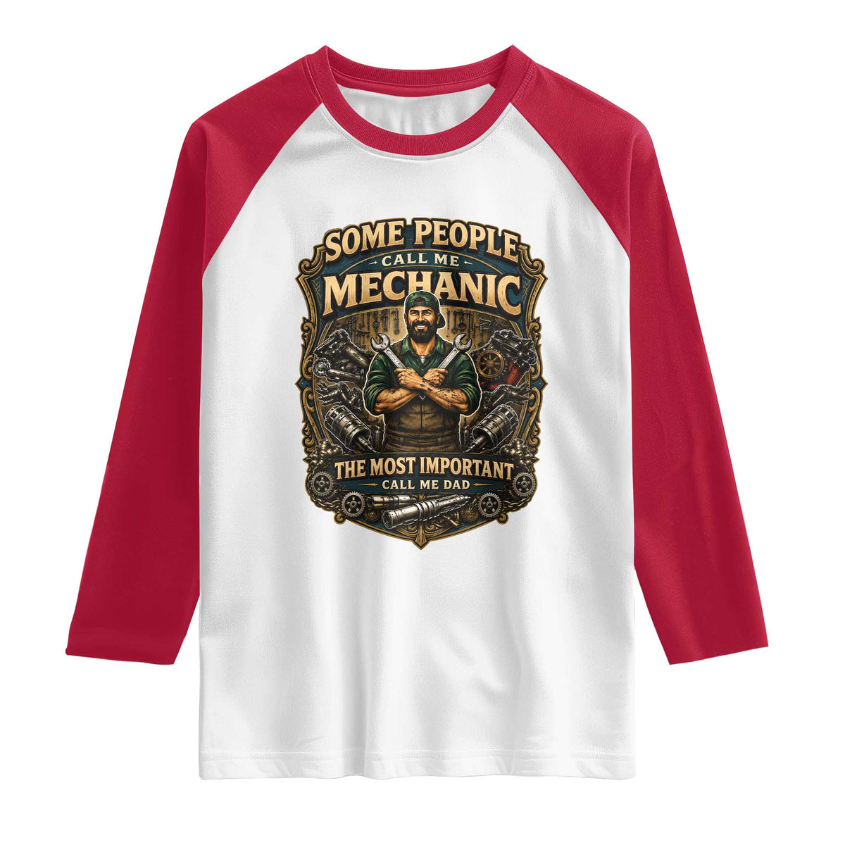 Some People Call Me Mechanic Important Call Me Dad Raglan Shirt Fathers Day Gift