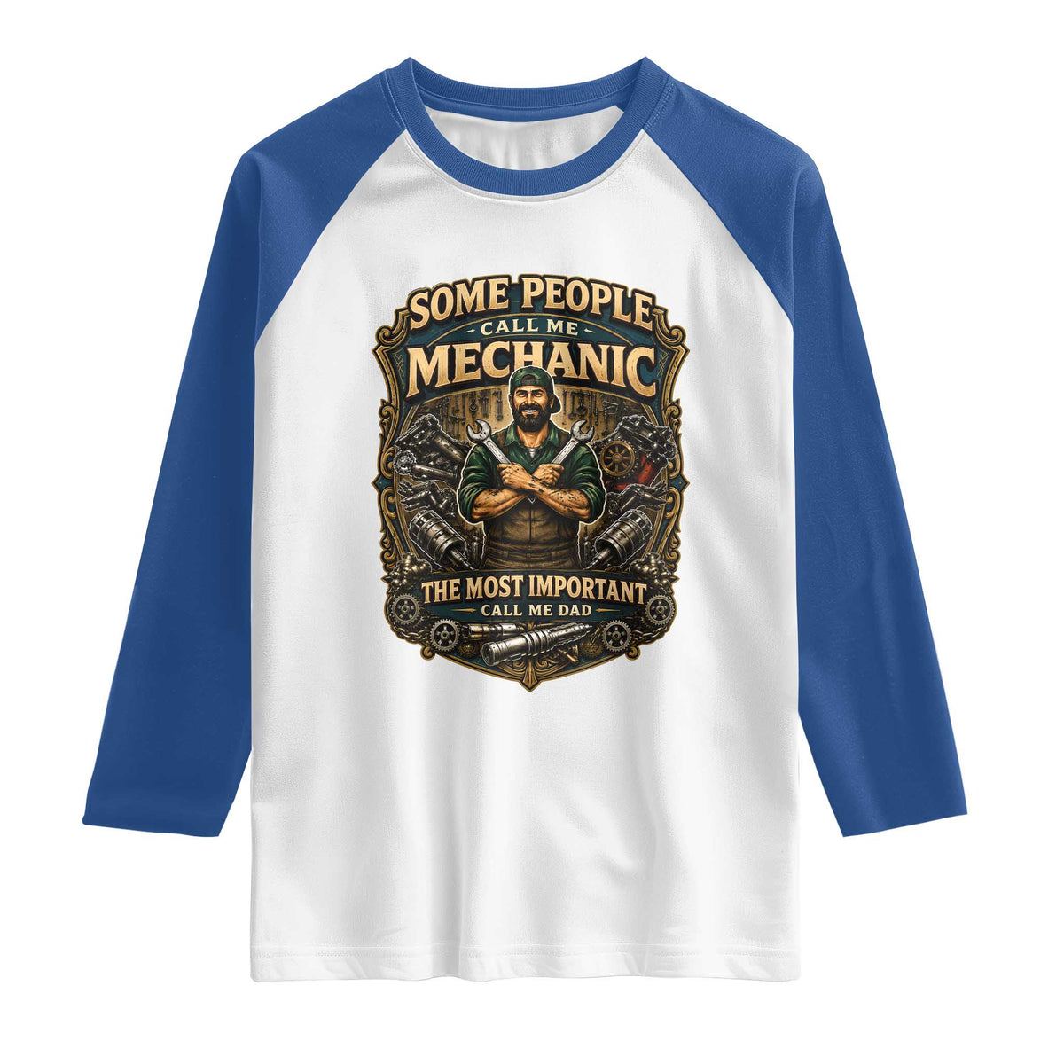 Some People Call Me Mechanic Important Call Me Dad Raglan Shirt Fathers Day Gift