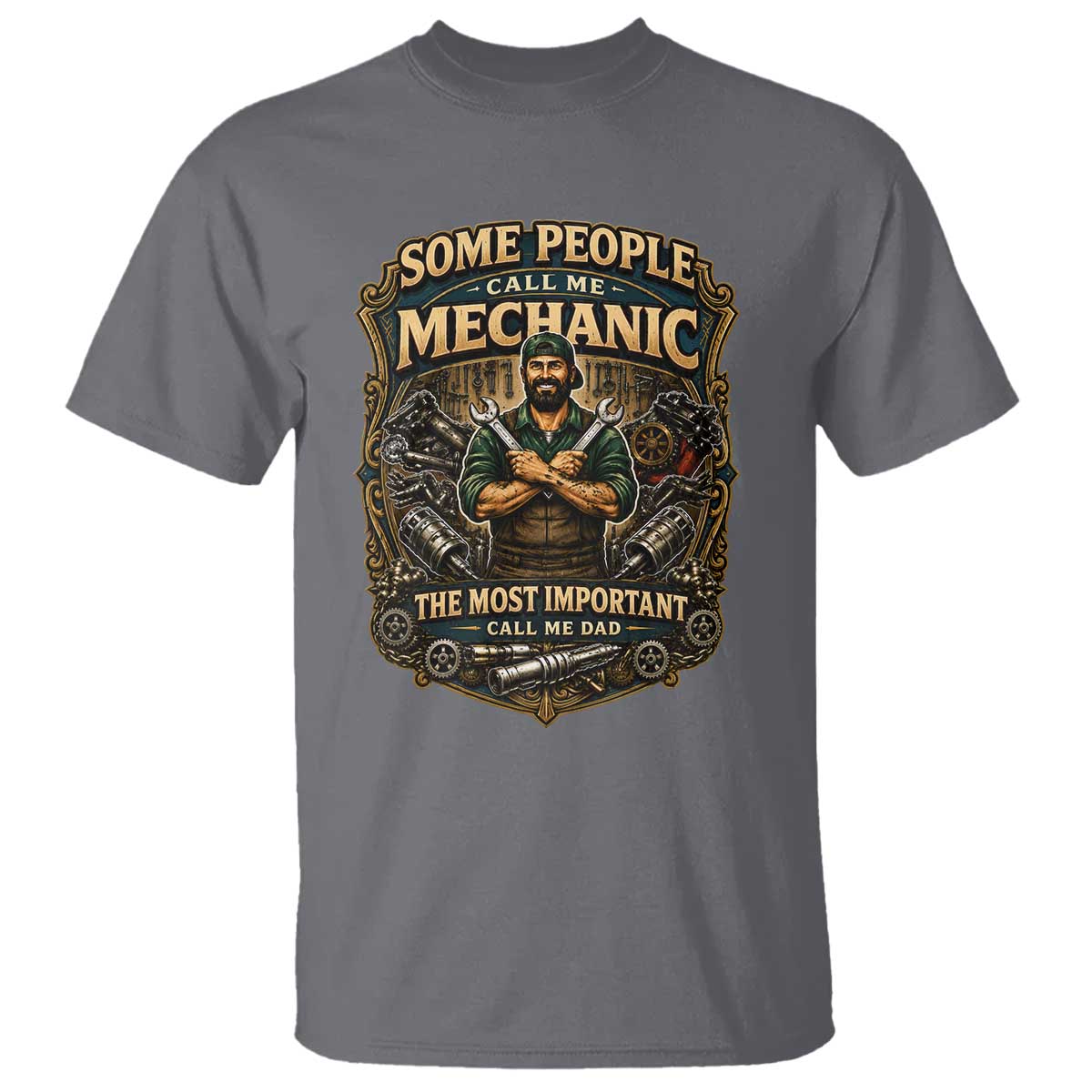 Some People Call Me Mechanic Important Call Me Dad T Shirt Fathers Day Gift