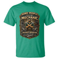 Some People Call Me Mechanic Important Call Me Dad T Shirt Fathers Day Gift