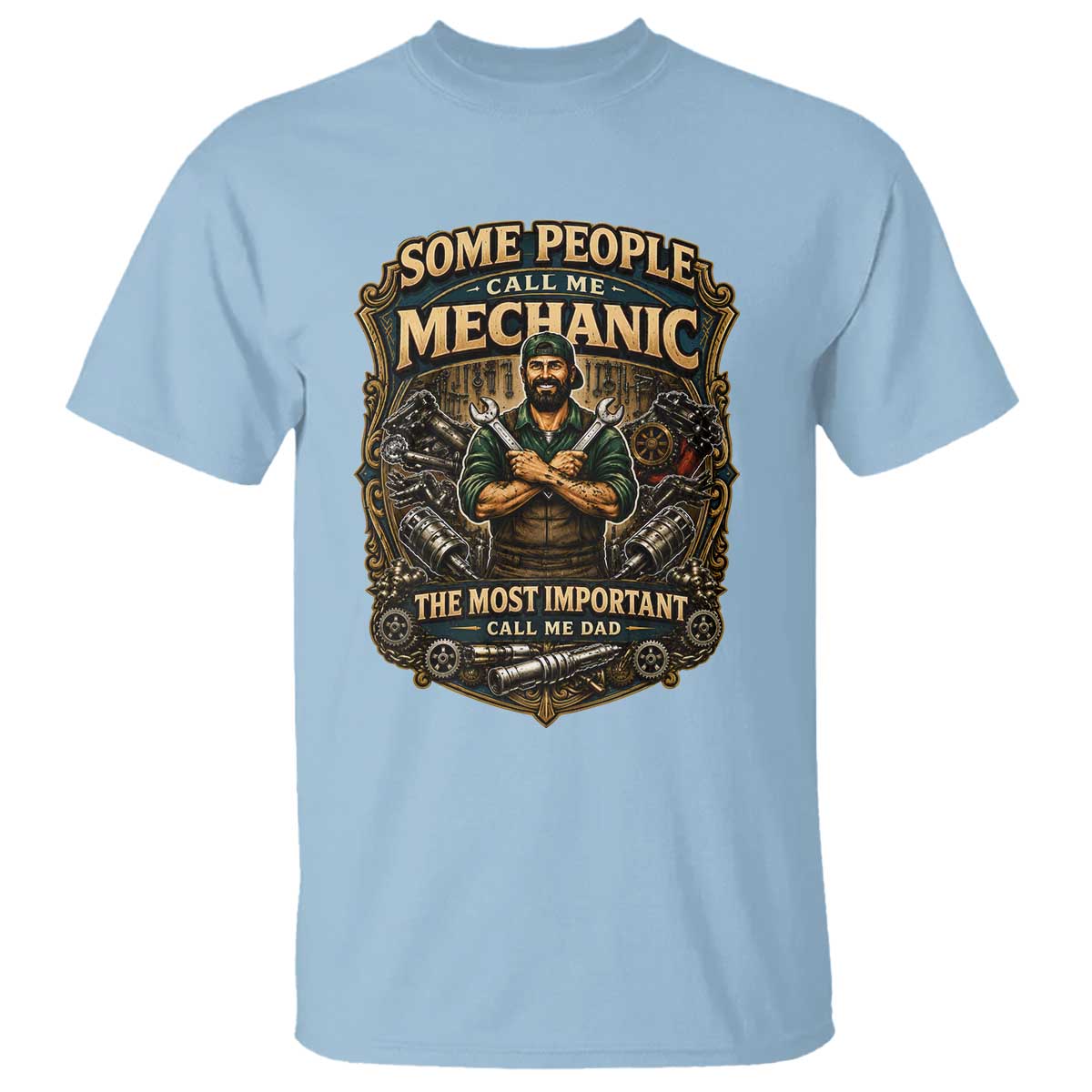Some People Call Me Mechanic Important Call Me Dad T Shirt Fathers Day Gift