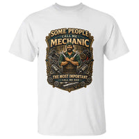 Some People Call Me Mechanic Important Call Me Dad T Shirt Fathers Day Gift