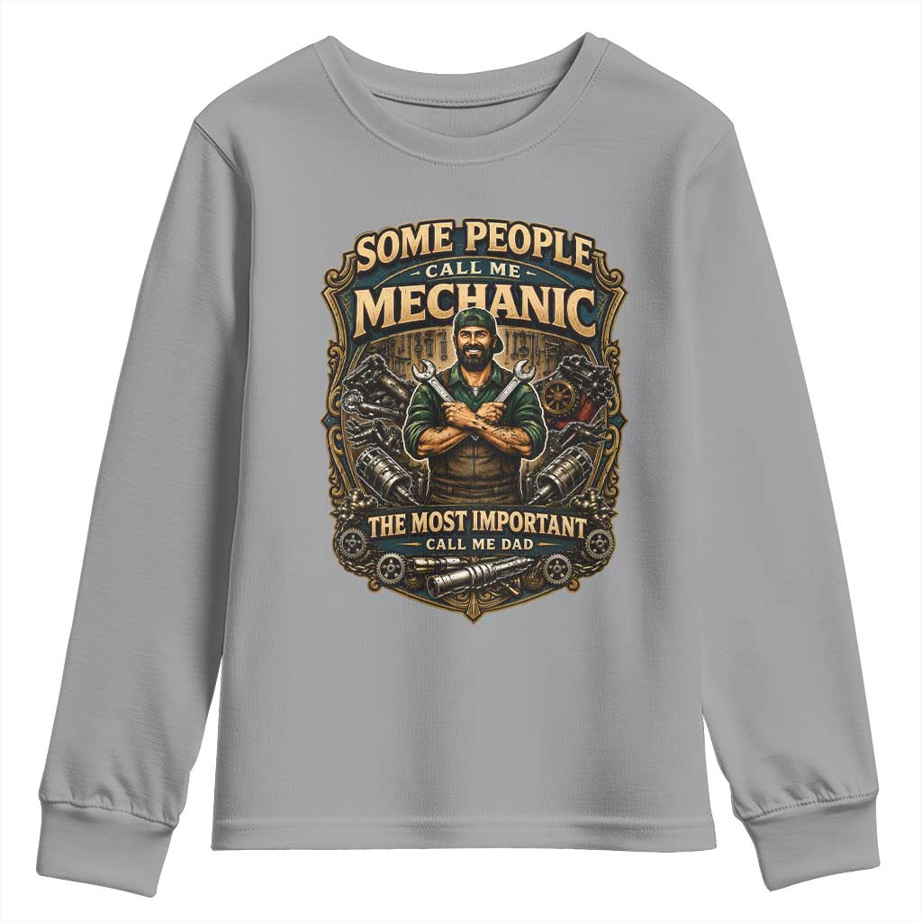 Some People Call Me Mechanic Important Call Me Dad Youth Sweatshirt Fathers Day Gift