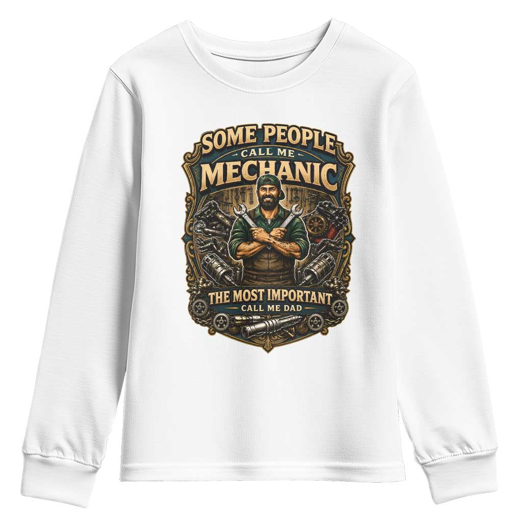 Some People Call Me Mechanic Important Call Me Dad Youth Sweatshirt Fathers Day Gift