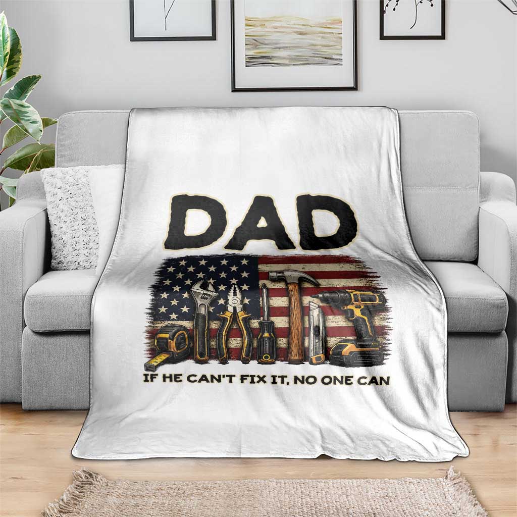 Mechanic Dad American Flag Throw Blanket If He Cant Fix It No One Can