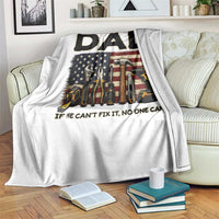Mechanic Dad American Flag Throw Blanket If He Cant Fix It No One Can