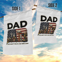 Mechanic Dad American Flag Garden Flag If He Cant Fix It No One Can