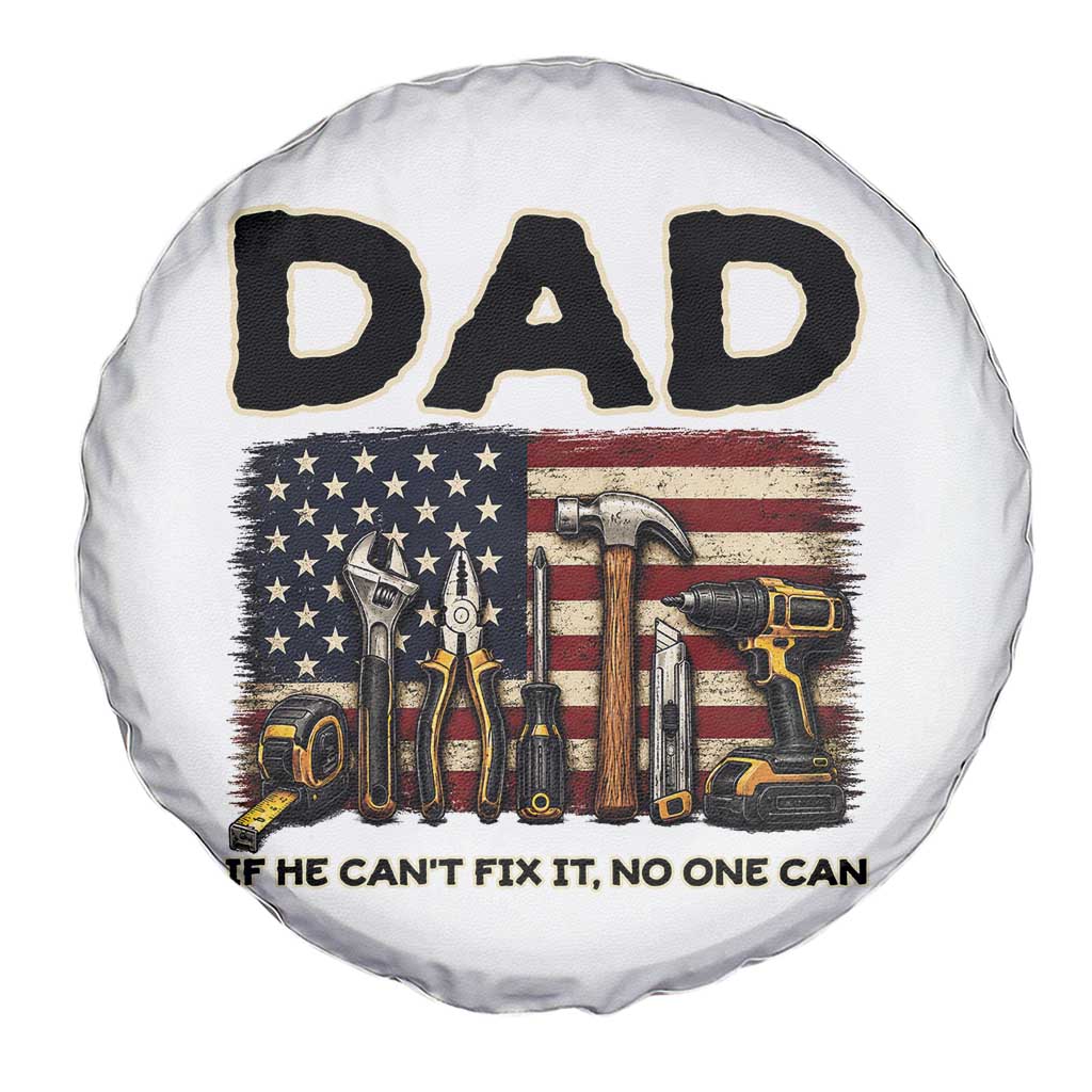 Mechanic Dad American Flag Spare Tire Cover If He Cant Fix It No One Can