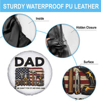 Mechanic Dad American Flag Spare Tire Cover If He Cant Fix It No One Can