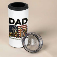 Mechanic Dad American Flag 4 in 1 Can Cooler Tumbler If He Cant Fix It No One Can