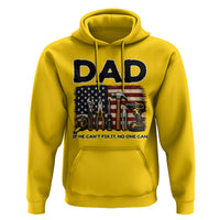 Mechanic Dad American Flag Hoodie If He Cant Fix It No One Can
