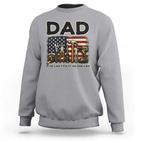 Mechanic Dad American Flag Sweatshirt If He Cant Fix It No One Can