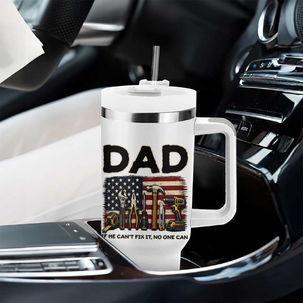Mechanic Dad American Flag Tumbler With Handle If He Cant Fix It No One Can