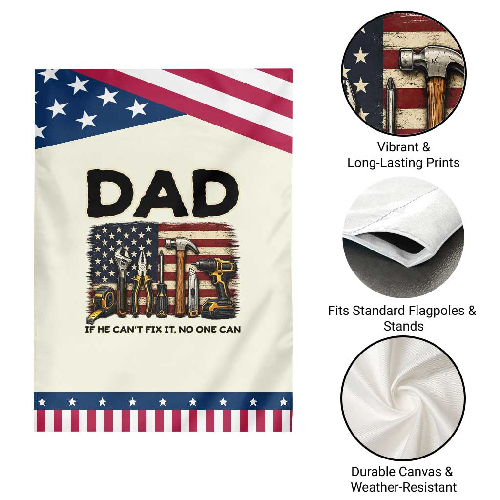 Mechanic Dad American Flag Patriotic Garden Flag If He Cant Fix It No One Can