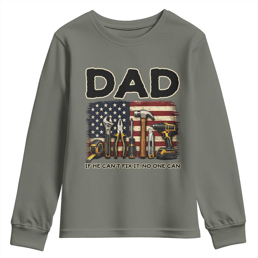 Mechanic Dad American Flag Youth Sweatshirt If He Cant Fix It No One Can