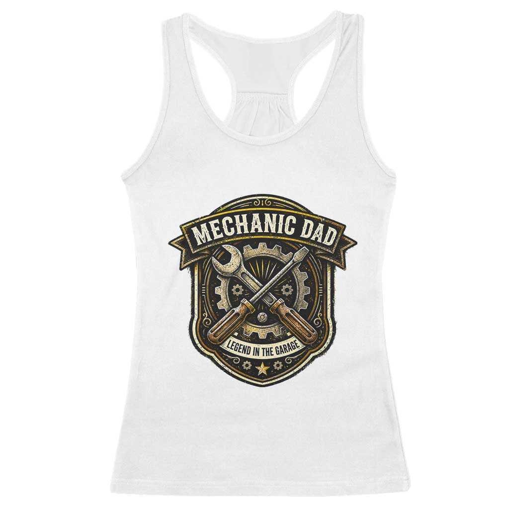Mechanic Dad Legend In The Garage Racerback Tank Top Funny Auto Repair Fathers Day Gift
