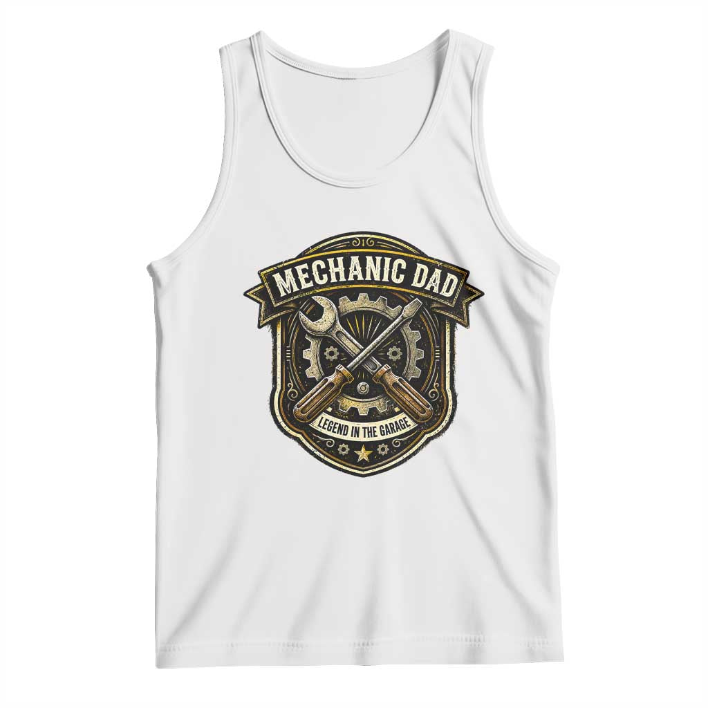 Mechanic Dad Legend In The Garage Tank Top Funny Auto Repair Fathers Day Gift