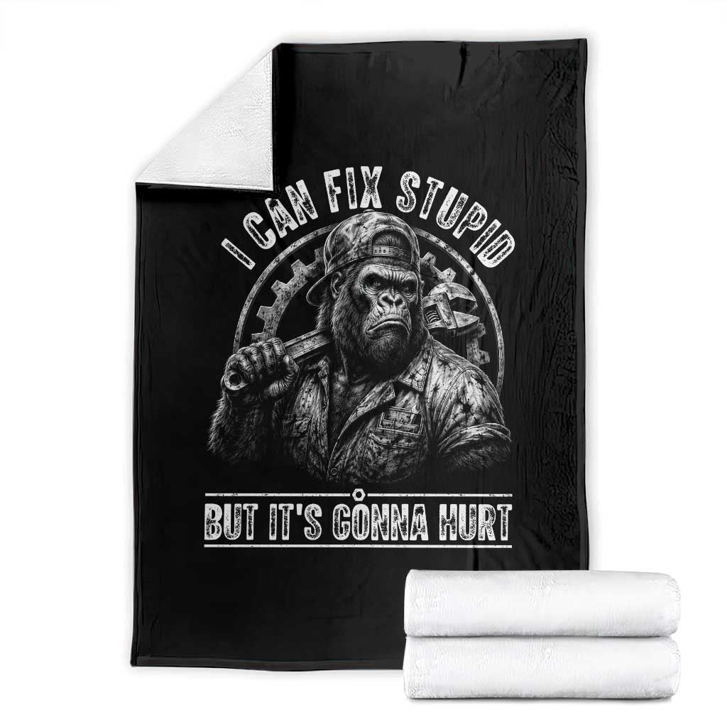 Funny Gorilla Mechanic Throw Blanket I Can Fix Stupid But Its Gonna Hurt