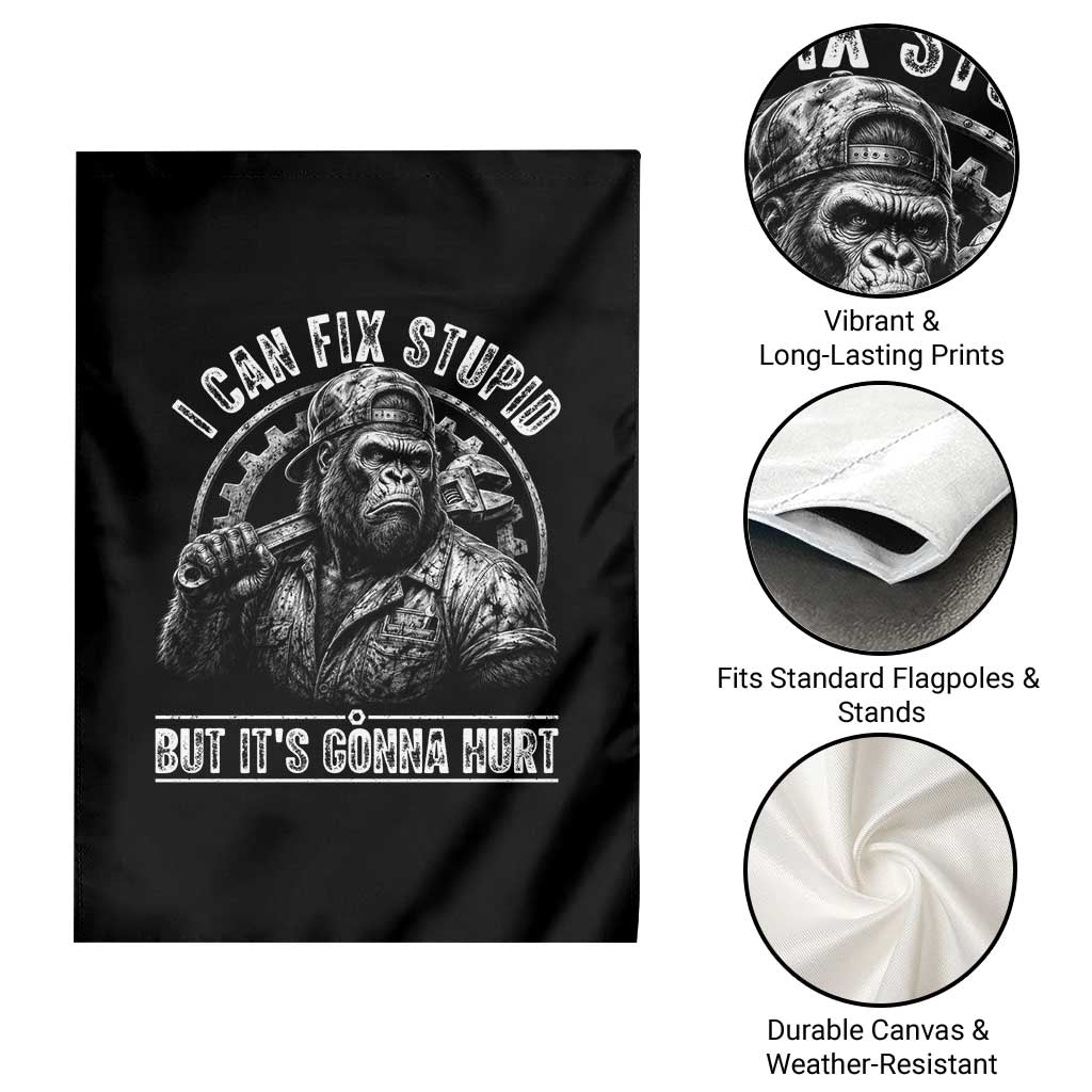 Funny Gorilla Mechanic Garden Flag I Can Fix Stupid But Its Gonna Hurt