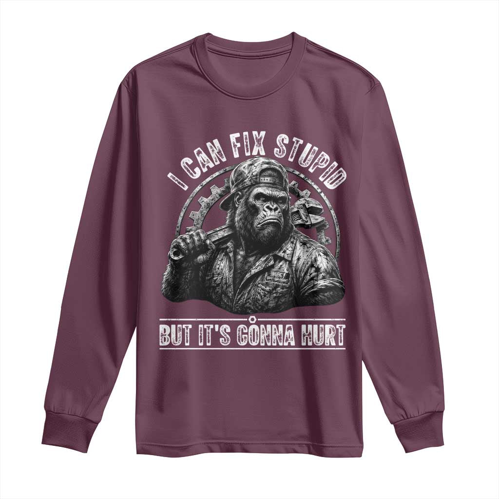 Funny Gorilla Mechanic Long Sleeve Shirt I Can Fix Stupid But Its Gonna Hurt