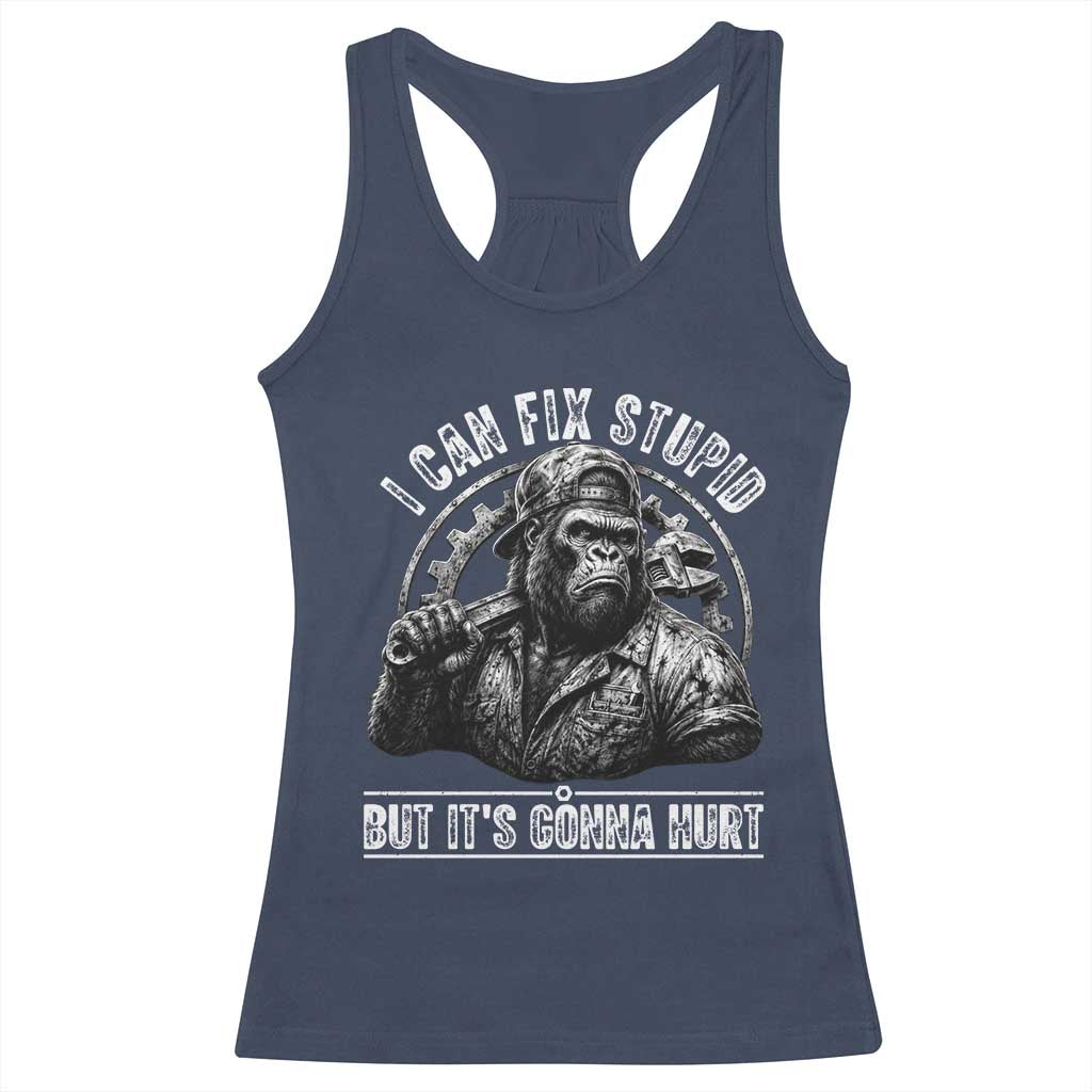 Funny Gorilla Mechanic Racerback Tank Top I Can Fix Stupid But Its Gonna Hurt