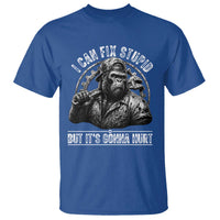 Funny Gorilla Mechanic T Shirt I Can Fix Stupid But Its Gonna Hurt