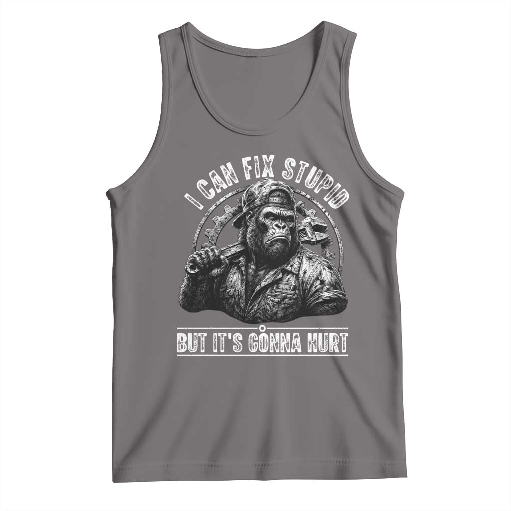 Funny Gorilla Mechanic Tank Top I Can Fix Stupid But Its Gonna Hurt