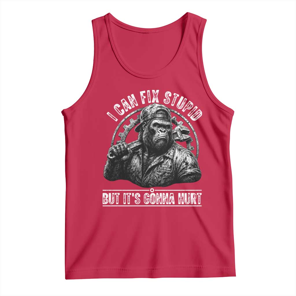Funny Gorilla Mechanic Tank Top I Can Fix Stupid But Its Gonna Hurt