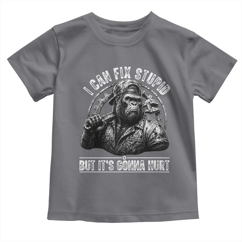 Funny Gorilla Mechanic Toddler T Shirt I Can Fix Stupid But Its Gonna Hurt