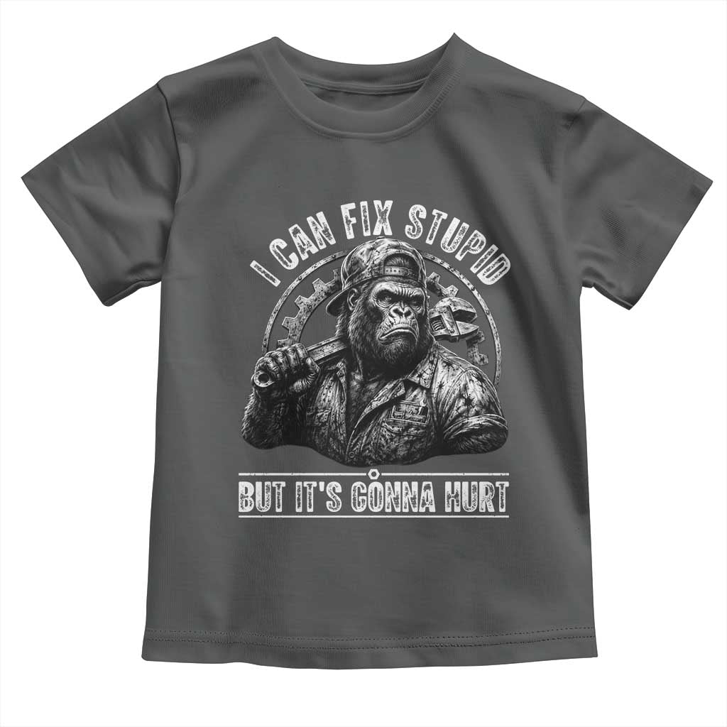 Funny Gorilla Mechanic Toddler T Shirt I Can Fix Stupid But Its Gonna Hurt