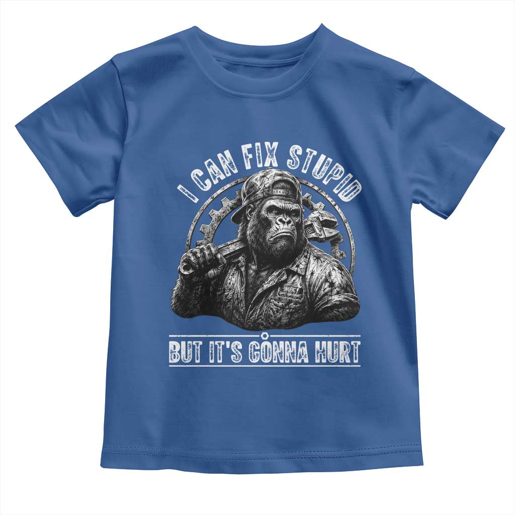 Funny Gorilla Mechanic Toddler T Shirt I Can Fix Stupid But Its Gonna Hurt