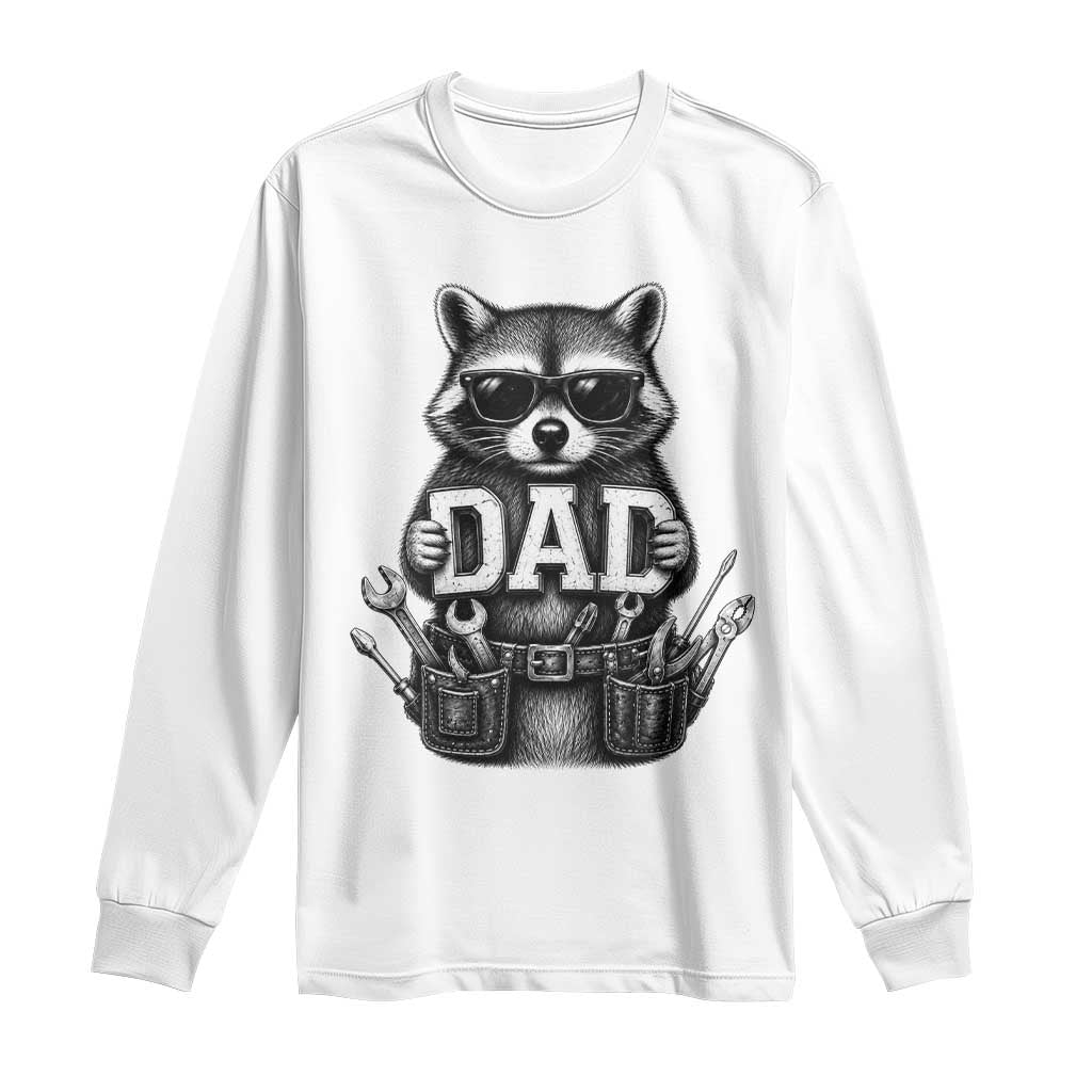 Funny Raccoon Dad Mechanic Long Sleeve Shirt Trash Panda Fathers Day Gift