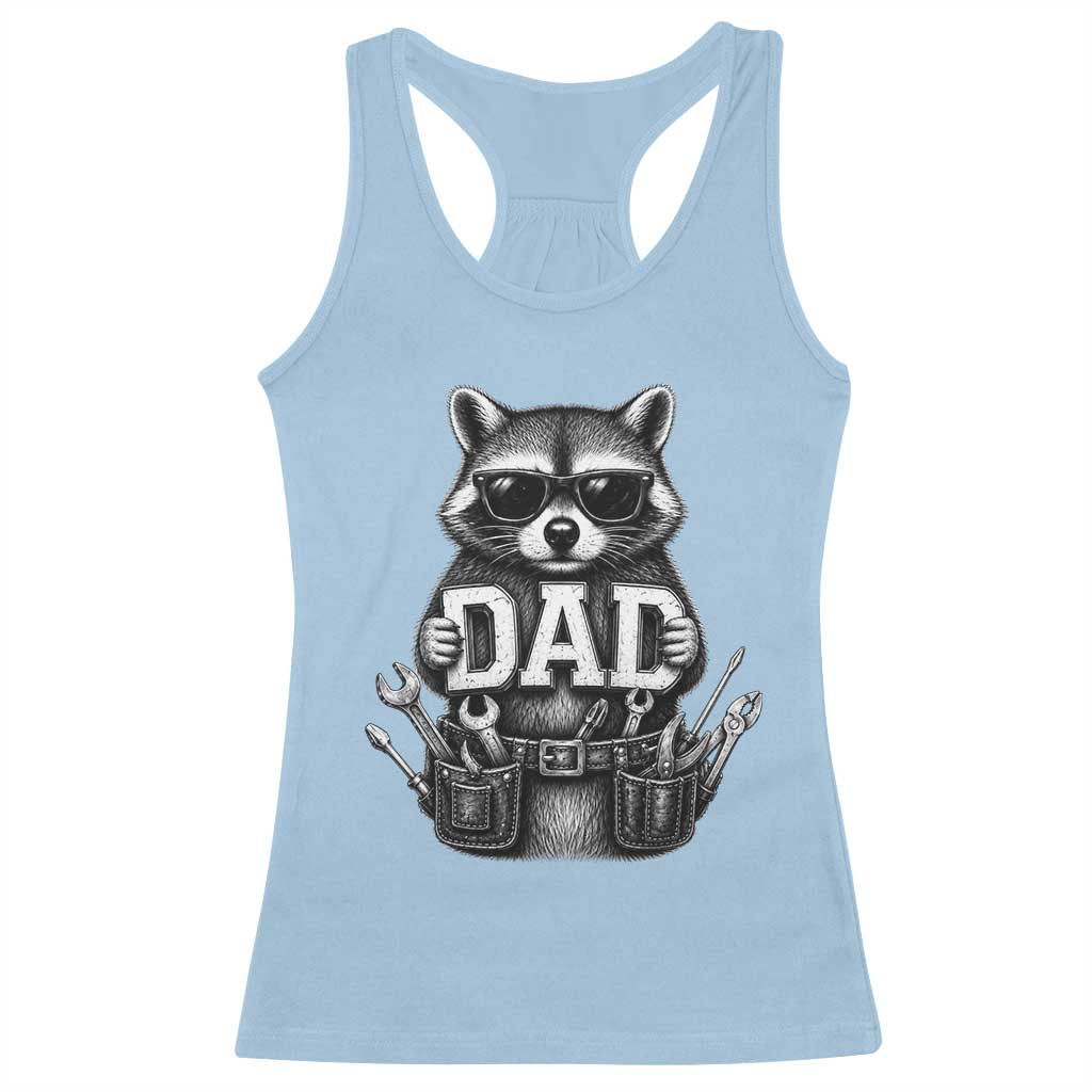 Funny Raccoon Dad Mechanic Racerback Tank Top Trash Panda Fathers Day Gift